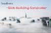 โรคแพ้อาคาร  “Sick Building Syndrome”